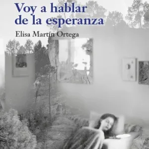 Voy a hablar de la esperanza Elisa Martín Ortega 2026
