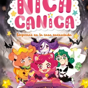 NICA CANICA 6 SORPRESAS EN LA CASA ENCANTADA MONICA CENCERRADO 2025