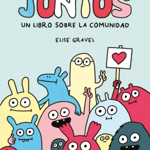 Juntos: Un libro sobre la comunidad Elise Gravel 2026