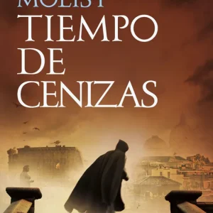 Tiempo de cenizas Molist, Jorge 2023