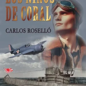 LOS NIÑOS DE CORAL ROSELLÓ,CARLOS 2025