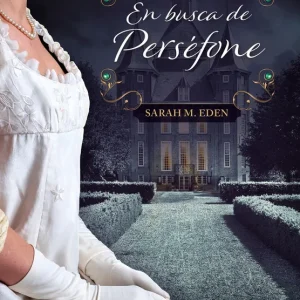 En busca de Perséfone Eden, Sarah M. 2022