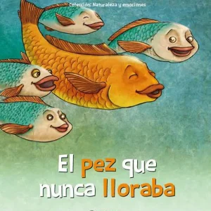EL PEZ QUE NUNCA LLORABA Ferrer, Anna;Sansó, Bàrbara 2018