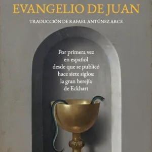 COMENTARIO AL EVANGELIO DE JUAN ECKHART, MAESTRO 2026
