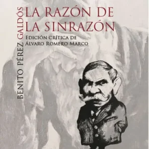 La razón de la sinrazón Pérez Galdós, Benito 2022