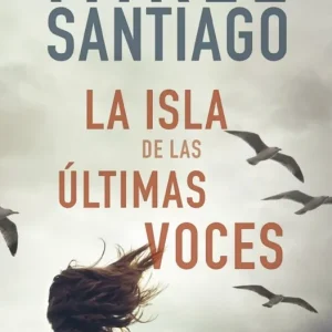 La isla de las últimas voces Santiago, Mikel 2023