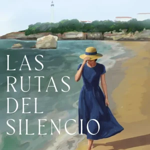 Las rutas del silencio Helena Resano 2026