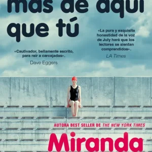 Nadie es más de aquí que tú July, Miranda 2025