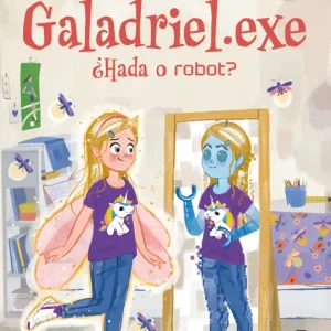 GALADRIEL.EXE ¿HADA O ROBOT? INFJUV ED24 VANESA PEREZ-SAUQUILLO 2024