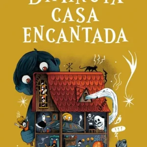 Diminuta casa encantada Laura Fernández 2026