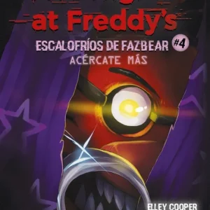 Five Nights at Freddy's Escalofríos de Fazbear 4 - Acércate más Scott Cawthon 2026