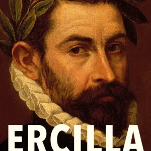 ERCILLA Y LAS CONTRADICCIONES DEL IMPERIO Cerda, Patricia 2024