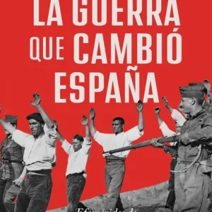 La guerra que cambió España Santamarina, Miguel Ángel 2026