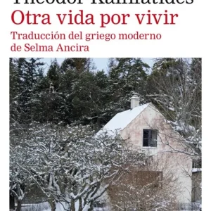 OTRA VIDA POR VIVIR Kallifatides, Theodor 2019