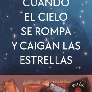 Cuando el cielo se rompa y caigan las estrellas (Rose Lake 1) Cherry Chic 2024