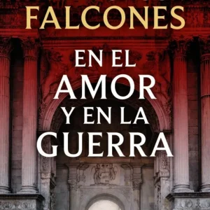 En el amor y en la guerra (La catedral del mar 3) Falcones, Ildefonso 2025