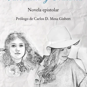 Valentina y Natalia. Novela epistolar Ignacio Vera de Rada