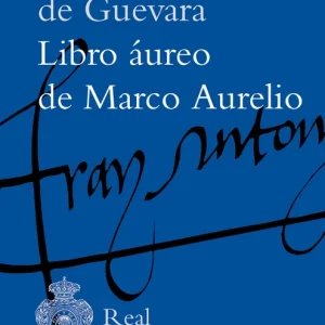 Libro áureo de Marco Aurelio Fray Antonio de Guevara 2026