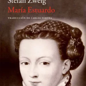 María Estuardo Zweig, Stefan 2013