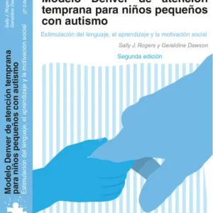 Modelo denver de atencion temprana en la educacion infantil AA.VV.