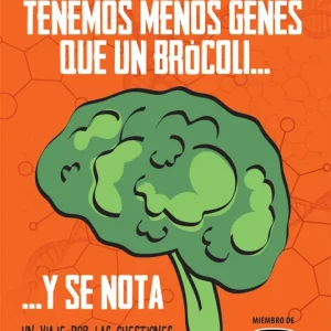 TENEMOS MENOS GENES QUE UN BRóCOLI? Y SE NOTA González Burón, Helena 2017