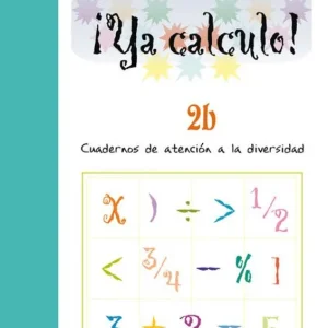 ¡Ya calculo! 2B. Suma llevando Martínez Romero, José 2005