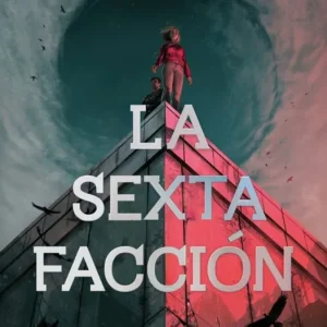 SEXTA FACCION 1, LA - LA SEXTA FACCION ROTH, VERONICA 2026