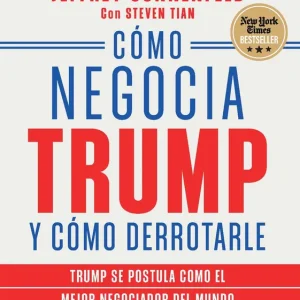 Cómo negocia Trump y cómo derrotarle 2026