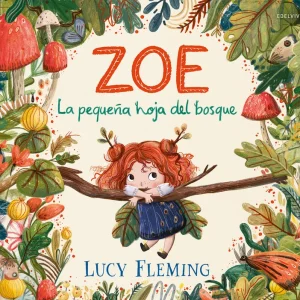 Zoe. La pequeña hoja del bosque Fleming, Lucy 2025