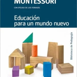 Educación para un mundo nuevo Maria Montessori 2026