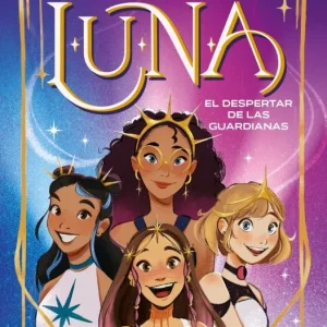 L.U.N.A. 1 - El despertar de las guardianas Aguirre, Marina 2026