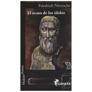 OCASO DE LOS IDOLOS, EL NIETZSCHE, FRIEDRICH
