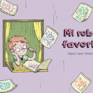 MI ROBOT FAVORITO LOPEZ VALDERRAMA, MIGUEL 2026