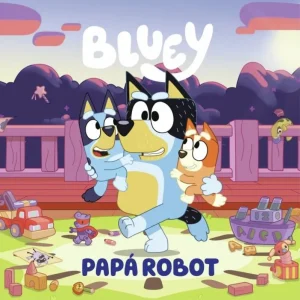 PAPÁ ROBOT (EDICIÓN EN ESPAÑOL) Bluey 2024