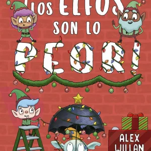 ¡Los elfos son lo peor! Willan, Alex 2024
