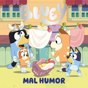 BLUEY. CUENTO. MAL HUMOR Bluey 2025
