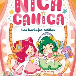 Nica Canica 2 - Las burbujas cotillas Cencerrado, Mónica 2024