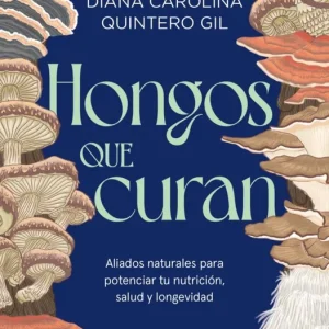 Hongos que curan Diana Quintero 2026