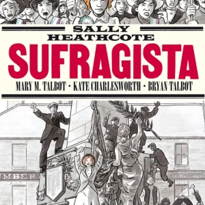 SALLY HEATHCOTE. SUFRAGISTA TALBOT, BRYAN/ÁÁTALBOT, MARY M 2026