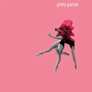 Solo quería bailar García, Greta 2023
