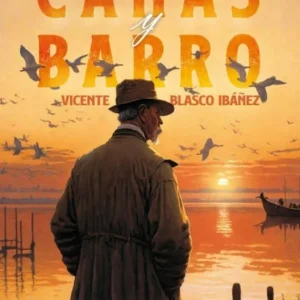 Cañas y Barro Blasco Ibáñez, Vicente 2023