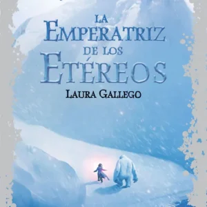 La Emperatriz de los Etereos Gallego, Laura 2015