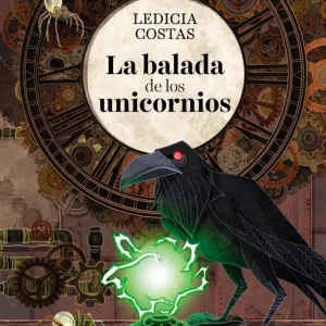 LA BALADA DE LOS UNICORNIOS Costas, Ledicia 2018