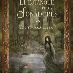 El estanque de los soñadores Marillier, Juliet 2026