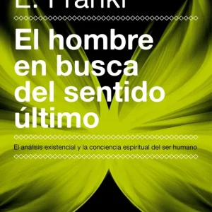 El hombre en busca del sentido último Viktor E. Frankl 2012