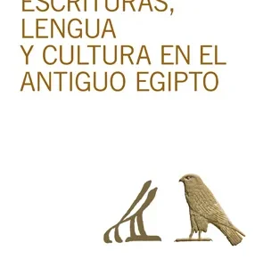 ESCRITURAS, LENGUA Y CULTURA EN EL ANTIGUO EGIPTO JOSEP CERVELLó AUTUORI 2016