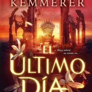 El último día Kemmerer, Brigid 2025