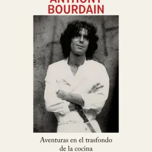 Confesiones de un chef Bourdain, Anthony 2025