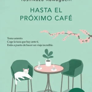 Hasta el próximo café (Antes de que se enfríe el café 4) Kawaguchi, Toshikazu 2026