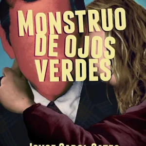 MONSTRUO DE OJOS VERDES Oates, Joyce Carol 2018